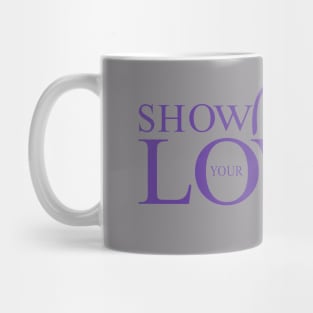 Show Your Love Mug